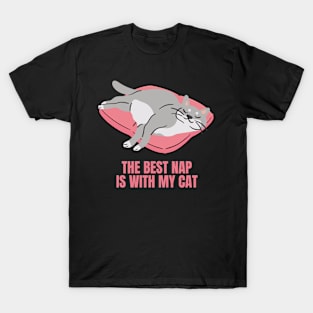 The Best Nap Is With My Cat Fun Design for Cat Lovers T-Shirt